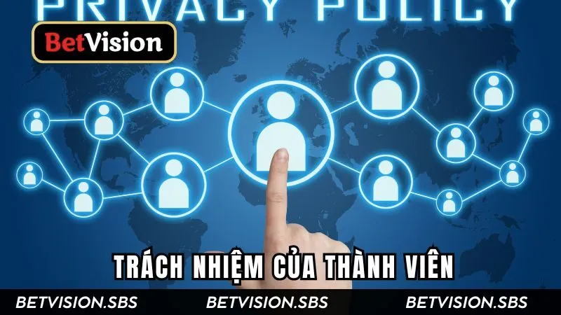Trách nhiệm của thành viên khi tham gia cá cược tại BETVISION