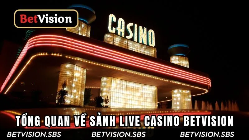 Tổng quan thông tin về sảnh casino Tổng quan thông tin về sảnh casino