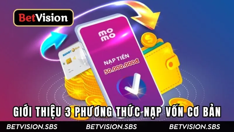 Những phương thức cơ bản để tạo vốn tại Betvision